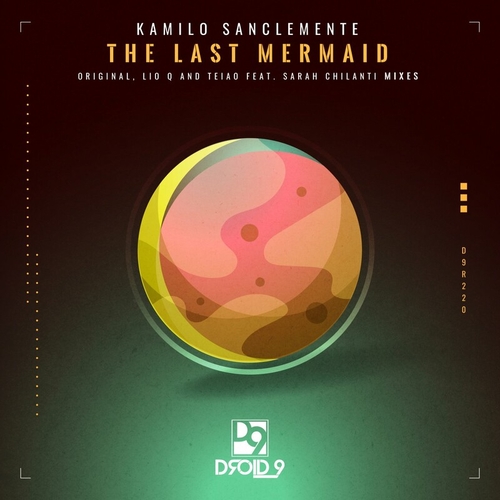 Kamilo Sanclemente - The Last Mermaid [D9R220]